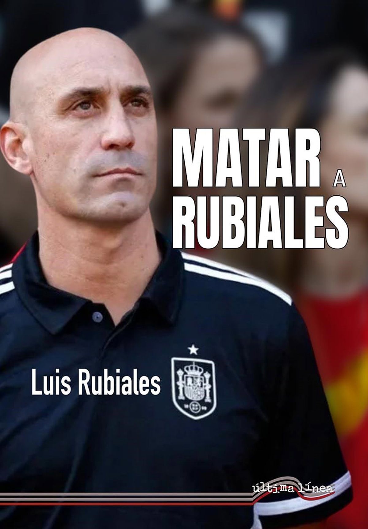 Luis Rubiales lanzará su libro 'Matar a Rubiales' el 13 de noviembre.